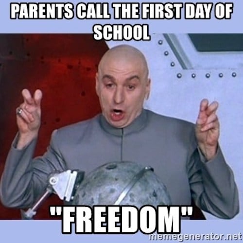 First day of school meme: Parents call the first day of school freedom