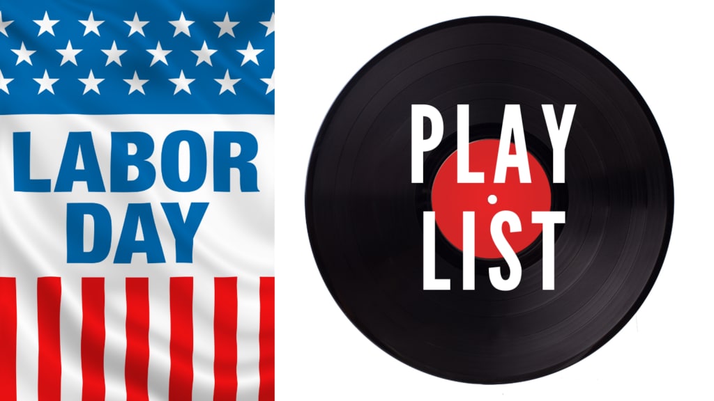 Make a Labor day playlist of your favorite music