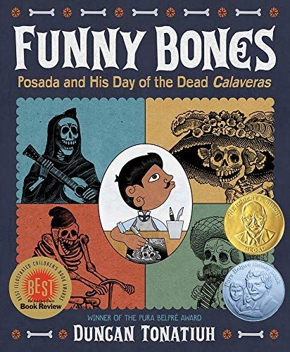 Funny Bones: Posada and His Day of the Dead Calaveras by Duncan Tonatiuh