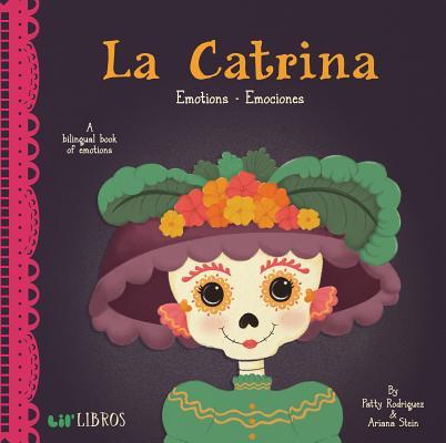 La Catrina: Emotions Emociones by Patty Rodriguez