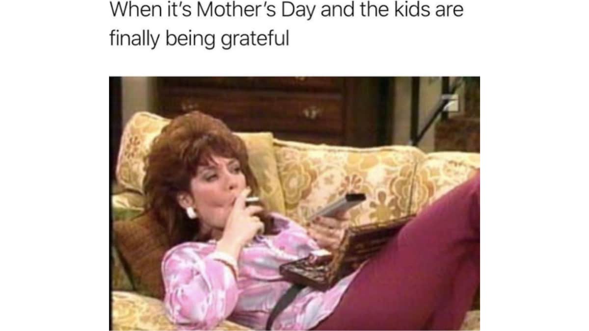 Peg Bundy funny Mother's Day meme