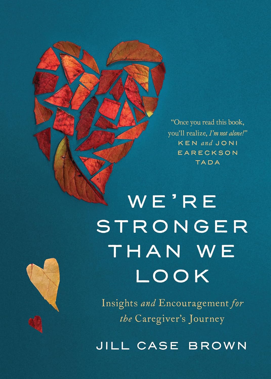 "We're Stronger Than We Look" by Jill Case Brown