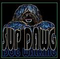 Sup Dawg Dog Walking