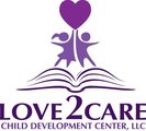 Love 2 Care Child Development Center