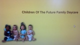 Children Of The Future Family Daycare