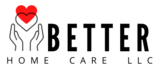 Better Home Care LLC