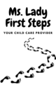 Ms. Lady First Step