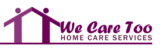 We Care Too Home Care Services's Photo
