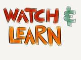 Watch and Learn