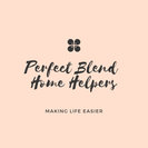 Perfect Blend Home Helpers