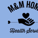 M&M Home Health Service LLC