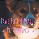 Paws to the Walls Pet Sitting