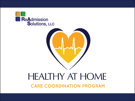 ReAdmission Solutions (Healthy At Home)