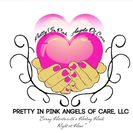 Pretty in Pink Angels of Care, LLC