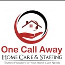 One Call Away Home Care & Staffing