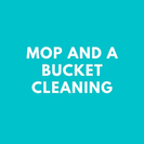 Mop and a Bucket Cleaning