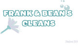 Frank and Bean's Cleans