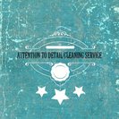 Attention to Detail Cleaning Service