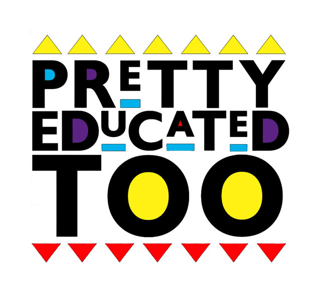 Pretty Educated Too's Photo