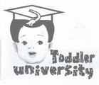 THE TODDLER UNIVERSITY