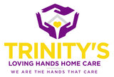 Trinity's Loving Hands Home Care