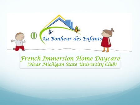 Au Bonheur Des Enfants - French Immersion Home Daycare