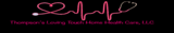THOMPSONS LOVING TOUCH HOME HEALTH LLC