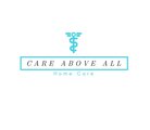 Care Above All Home Care LLC