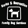 Barks & Recreation Family Dog Services