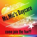 Ms. Mic's Daycare