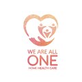 We Are All One Home Health Care