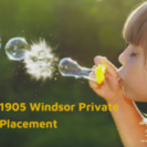 1905 Windsor Private Placement