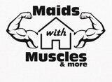 Maids with Muscles and More