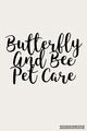 Butterfly and Bee Pet Care