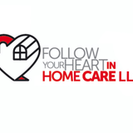 Follow Your Heart in Home Care LLC