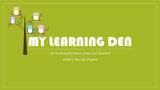 My Learning Den