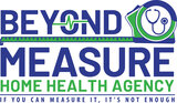 Beyond Measure Home Health Agency